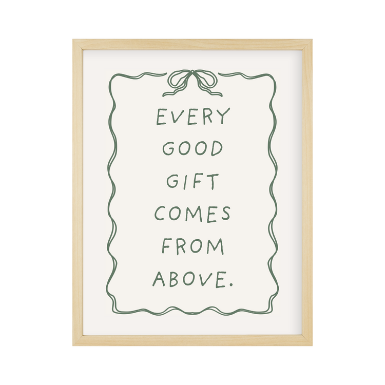 Every Good Gift Comes From Above Wall Art 11x14